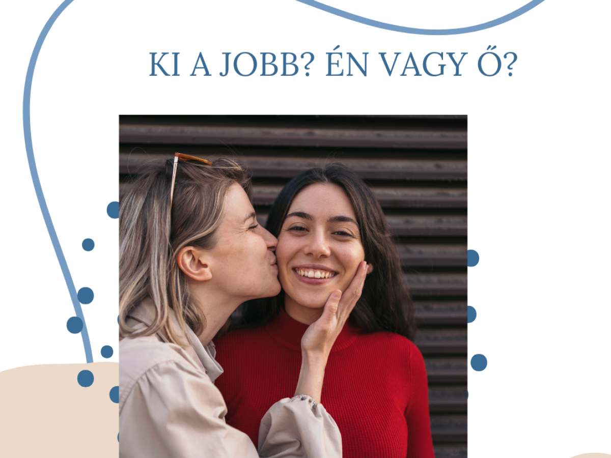 Önbizalomhiány és versengés, ki a szebb, nők között.